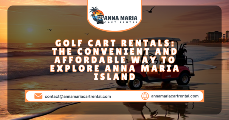 Anna Maria Island Golf Cart Rentals: scenic coastal drive.