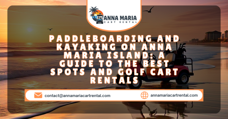 People paddleboarding in clear waters near Anna Maria Island, with a golf cart parked on the shore.