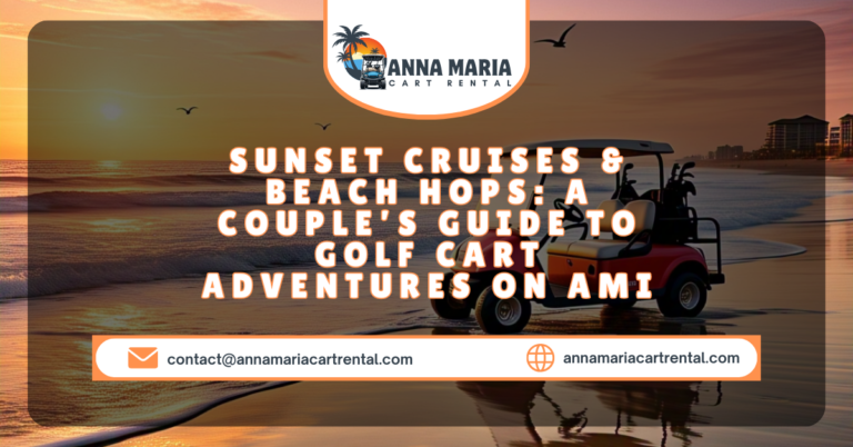 Romantic sunset golf cart ride on Anna Maria Island beaches