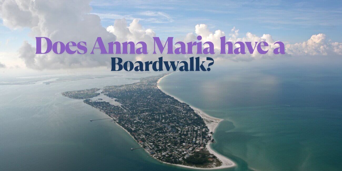 Does Anna Maria have a Boardwalk